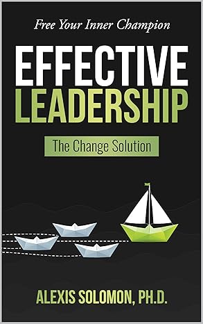 Effective Leadership: The Change Solution - Epub + Converted Pdf